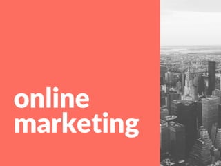 online
marketing
 
