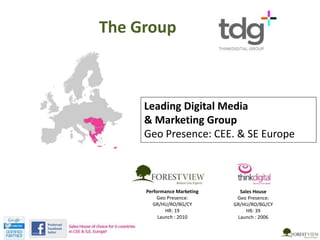 The Group
Leading Digital Media
& Marketing Group
Geo Presence: CEE. & SE Europe
Sales House
Geo Presence:
GR/HU/RO/BG/CY
HR: 39
Launch : 2006
Performance Marketing
Geo Presence:
GR/HU/RO/BG/CY
HR: 19
Launch : 2010
 