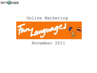 Online Marketing




  November 2011
 