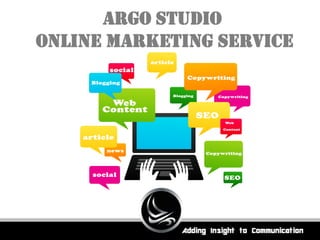 Argo Studio
Online Marketing Service
 