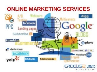 ONLINE MARKETING SERVICES
 