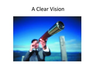 A Clear Vision