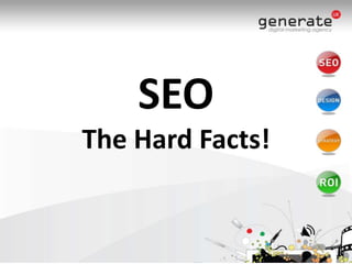 SEOThe Hard Facts!