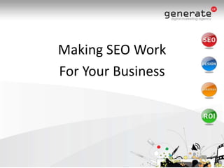 Making SEO WorkFor Your Business
