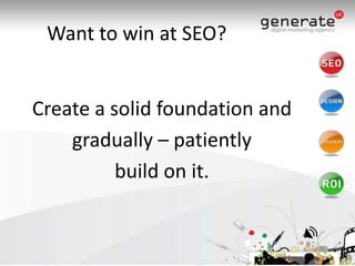 Making It WorkTo ensure the hours you spend on SEO are worthwhile it is vital to track and measure every step and process taken