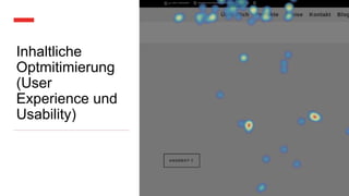 Inhaltliche
Optmitimierung
(User
Experience und
Usability)
 