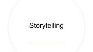 Storytelling
 