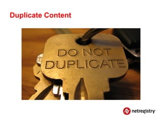 Duplicate Content
 
