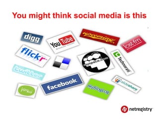 You might think social media is this
 