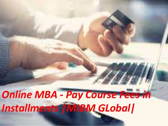 Online Mba Pay Course Fees In Installments