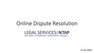Online Dispute Resolution
17 Jan 2018
 