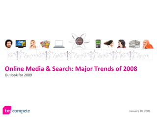 January 30, 2009 Online Media & Search: Major Trends of 2008 Outlook for 2009 