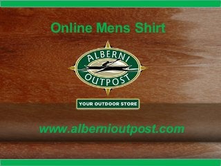 www.albernioutpost.com
Online Mens Shirt
 