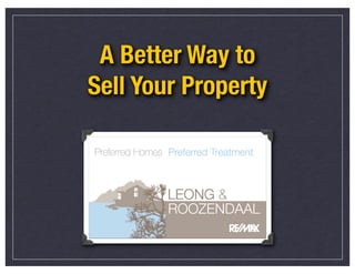 A Better Way to
Sell Your Property
 