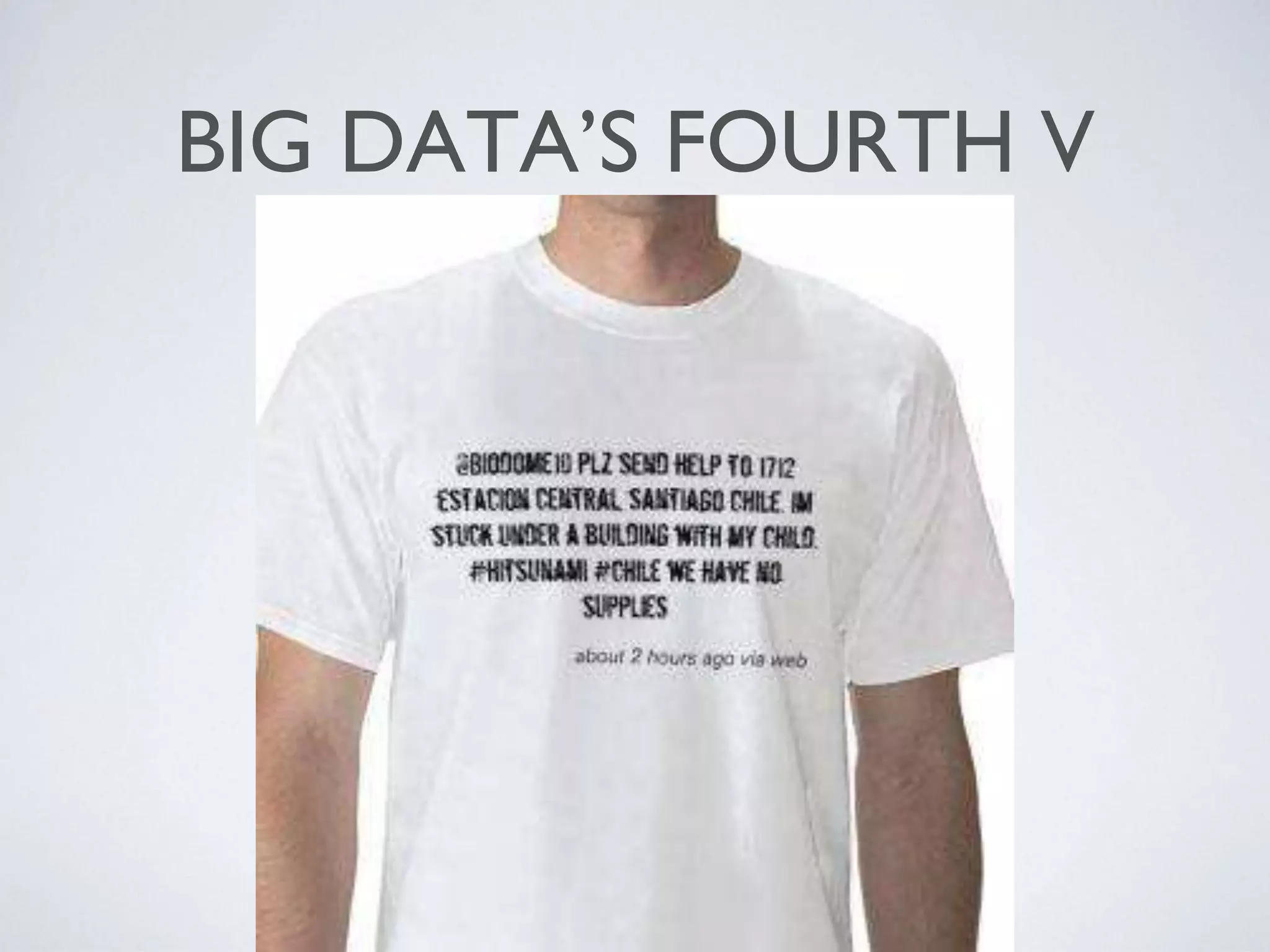 BIG DATA’S FOURTH V
