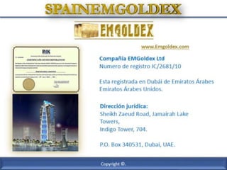 Presentación 2014 EMGOLDEX por SPAINEMGOLDEX
