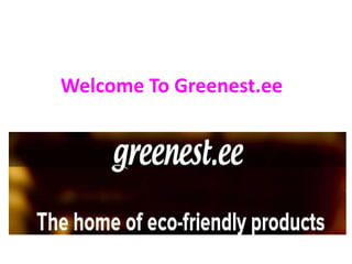 Welcome To Greenest.ee
 