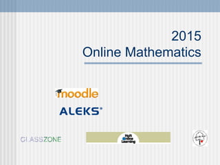 2015
Online Mathematics
 