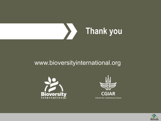 www.bioversityinternational.org
Thank you
 