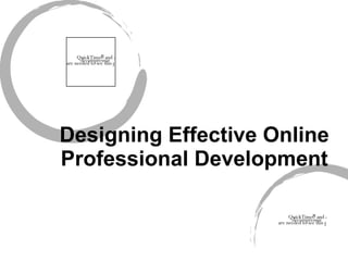 Designing Effective Online Professional Development 