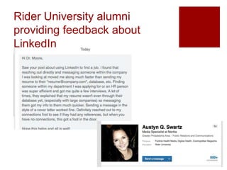 Rider University alumni
providing feedback about
LinkedIn
 