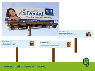 Iedereen zijn eigen billboard. 