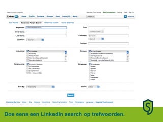Doe eens een LinkedIn search op trefwoorden. 