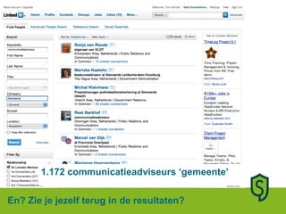 1.172 communicatieadviseurs ‘gemeente’ En? Zie je jezelf terug in de resultaten? 