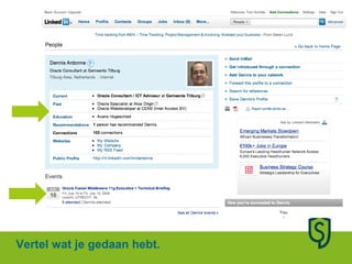 Vertel wat je gedaan hebt. 
