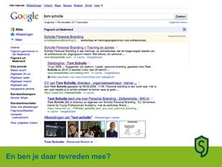 En ben je daar tevreden mee? 
