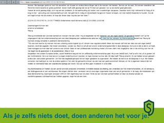 Als je zelfs niets doet, doen anderen het voor je. 