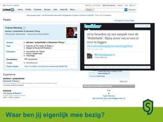 Waar ben jij eigenlijk mee bezig? 