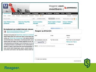 Reageer. 