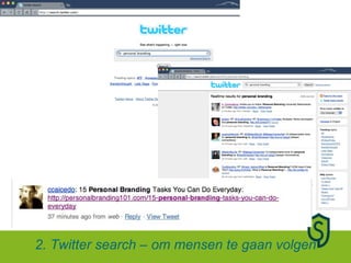 2. Twitter search – om mensen te gaan volgen 