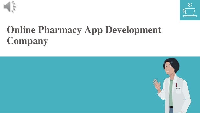 Online Pharmacy App Development
Company
 