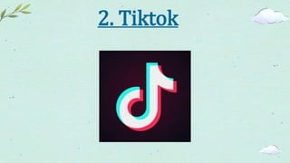 2. Tiktok
 