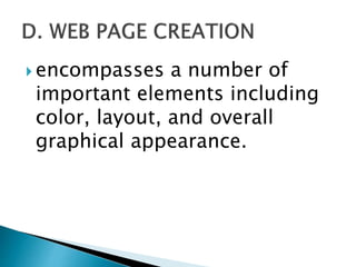  encompasses a number of
important elements including
color, layout, and overall
graphical appearance.
 
