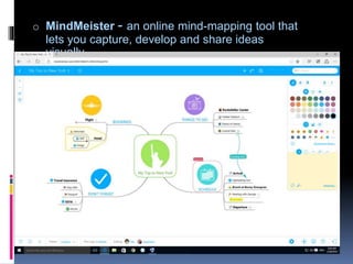 o MindMeister - an online mind-mapping tool that
lets you capture, develop and share ideas
visually.
 