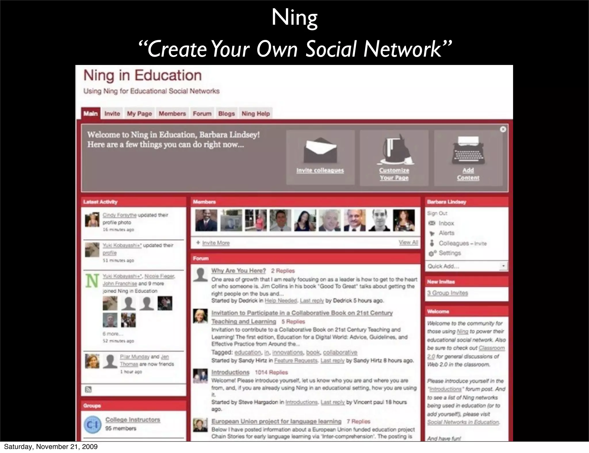 Ning
                              “Create Your Own Social Network”




Saturday, November 21, 2009
 