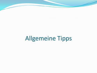Allgemeine Tipps