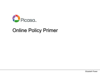 Online Policy Primer 