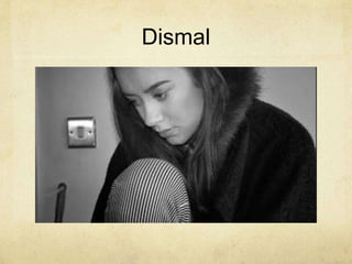 Dismal
 