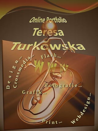 Online Portfolio  Teresa Turkowska ,[object Object]