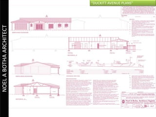 “DUCKITT AVENUE PLANS”
NOEL A BOTHA ARCHITECT
 