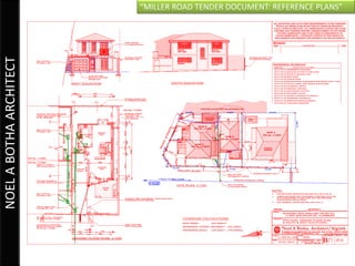 “MILLER ROAD TENDER DOCUMENT: REFERENCE PLANS”
NOEL A BOTHA ARCHITECT
 