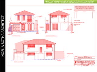 “MILLER ROAD TENDER DOCUMENT: ELEVATIONS”
NOEL A BOTHA ARCHITECT
 