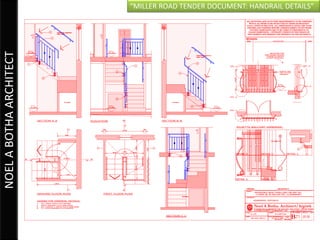 “MILLER ROAD TENDER DOCUMENT: HANDRAIL DETAILS”
NOEL A BOTHA ARCHITECT
 