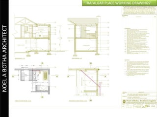 “TRAFALGAR PLACE WORKING DRAWINGS”
NOEL A BOTHA ARCHITECT
 