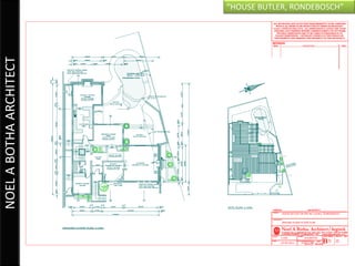 “HOUSE BUTLER, RONDEBOSCH”
NOEL A BOTHA ARCHITECT
 