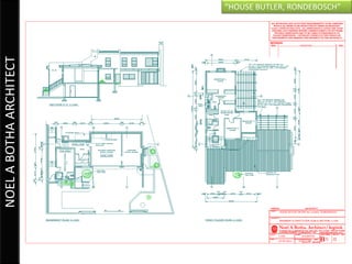 “HOUSE BUTLER, RONDEBOSCH”
NOEL A BOTHA ARCHITECT
 